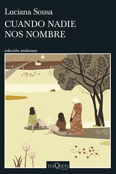 CUANDO NADIE NOS NOMBRE | 9788411072441 | SOUSA, LUCIANA | Llibreria Drac - Llibreria d'Olot | Comprar llibres en català i castellà online