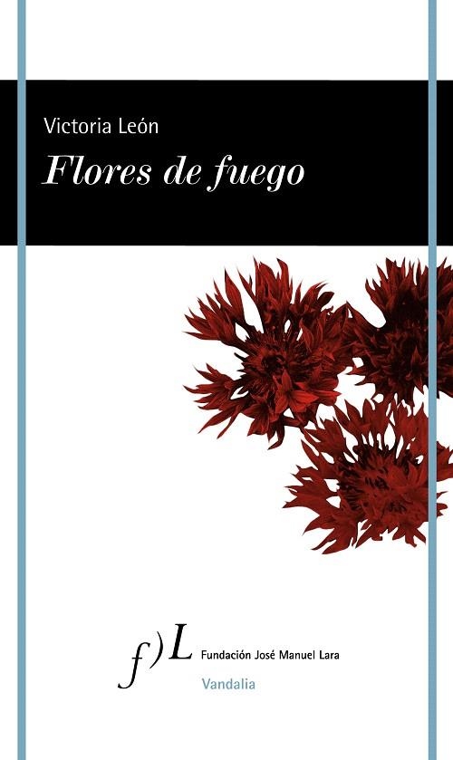 FLORES DE FUEGO | 9788419132109 | LEÓN, VICTORIA | Llibreria Drac - Llibreria d'Olot | Comprar llibres en català i castellà online