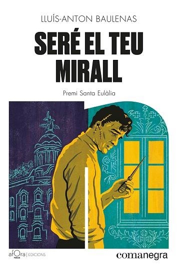 SERÉ EL TEU MIRALL | 9788419590206 | BAULENAS, LLUÍS-ANTON | Llibreria Drac - Llibreria d'Olot | Comprar llibres en català i castellà online