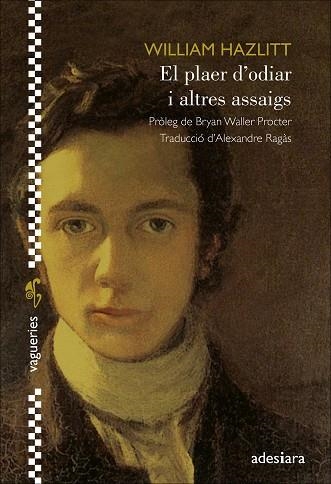 PLAER D'ODIAR I ALTRES ASSAIGS, EL | 9788416948925 | HAZLITT, WILLIAM | Llibreria Drac - Librería de Olot | Comprar libros en catalán y castellano online