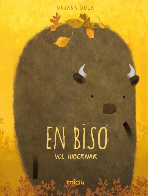 EN BISÓ VOL HIBERNAR | 9788418277832 | BULA, OKSANA | Llibreria Drac - Llibreria d'Olot | Comprar llibres en català i castellà online