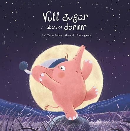 VULL JUGAR ABANS DE DORMIR | 9788419253781 | ANDRÉS, JOSÉ CARLOS | Llibreria Drac - Llibreria d'Olot | Comprar llibres en català i castellà online