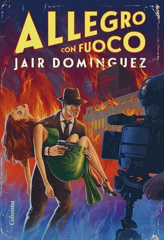 ALLEGRO CON FUOCO | 9788466430272 | DOMÍNGUEZ, JAIR | Llibreria Drac - Llibreria d'Olot | Comprar llibres en català i castellà online