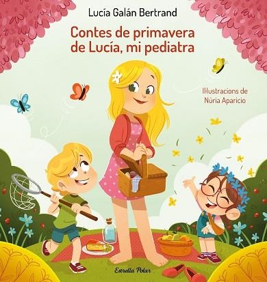 CONTES DE PRIMAVERA DE LUCÍA, MI PEDIATRA | 9788413894188 | GALÁN, LUCÍA; APARICIO, NÚRIA | Llibreria Drac - Llibreria d'Olot | Comprar llibres en català i castellà online