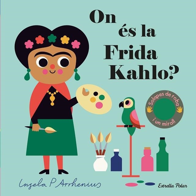 ON ÉS LA FRIDA KAHLO? | 9788413893709 | ARRHENIUS, INGELA P. | Llibreria Drac - Llibreria d'Olot | Comprar llibres en català i castellà online