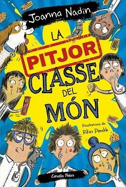 PITJOR CLASSE DEL MÓN, LA | 9788413894638 | NADIN, JOANNA | Llibreria Drac - Librería de Olot | Comprar libros en catalán y castellano online