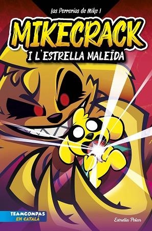 MIKECRACK I L'ESTRELLA MALEÏDA (LAS PERRERRÍAS DE MIKE 1) | 9788413894850 | MIKECRACK | Llibreria Drac - Llibreria d'Olot | Comprar llibres en català i castellà online