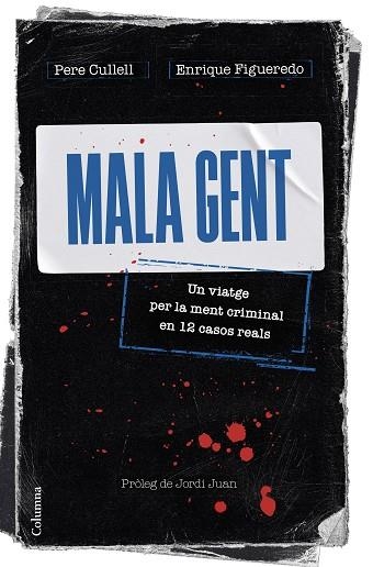 MALA GENT | 9788466430258 | CULLELL, PERE; FIGUEREDO, ENRIQUE | Llibreria Drac - Llibreria d'Olot | Comprar llibres en català i castellà online