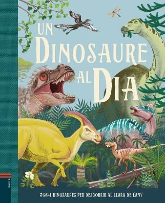 UN DINOSAURE AL DÍA | 9788447949267 | SMITH, MIRANDA | Llibreria Drac - Llibreria d'Olot | Comprar llibres en català i castellà online