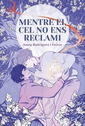 MENTRE EL CEL NO ENS RECLAMI | 9788412597462 | RODRIGUEZ, JOSEP | Llibreria Drac - Llibreria d'Olot | Comprar llibres en català i castellà online