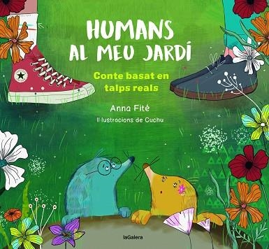 HUMANS AL MEU JARDÍ | 9788424673925 | FITÉ, ANNA | Llibreria Drac - Llibreria d'Olot | Comprar llibres en català i castellà online