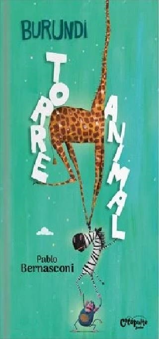 BURUNDI. TORRE ANIMAL | 9789878150581 | BERNASCONI, PABLO | Llibreria Drac - Librería de Olot | Comprar libros en catalán y castellano online