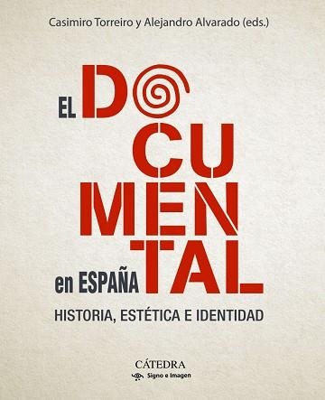 DOCUMENTAL EN ESPAÑA, EL | 9788437645728 | TORREIRO, CASIMIRO; ALVARADO, ALEJANDRO | Llibreria Drac - Llibreria d'Olot | Comprar llibres en català i castellà online