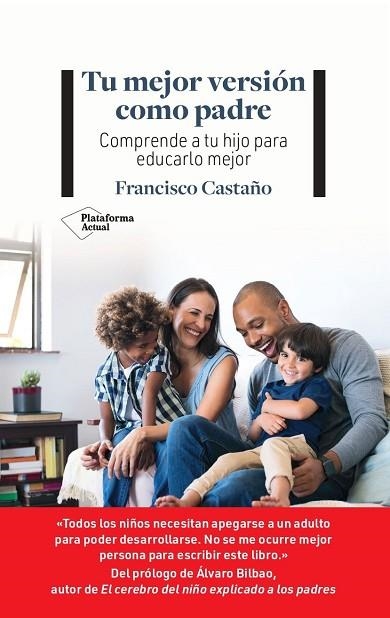 TU MEJOR VERSIÓN COMO PADRE | 9788419271952 | CASTAÑO, FRANCISCO | Llibreria Drac - Llibreria d'Olot | Comprar llibres en català i castellà online