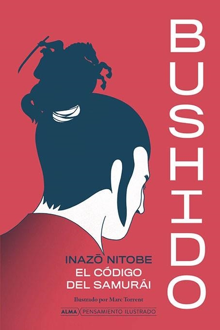 BUSHIDO EL CÓDIGO DEL SAMURAI | 9788418933851 | NITOBE, INAZO | Llibreria Drac - Librería de Olot | Comprar libros en catalán y castellano online