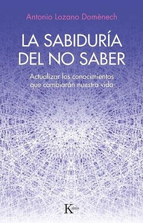 SABIDURÍA DEL NO SABER, LA | 9788411211352 | DOMÉNECH, ANTONIO LOZANO | Llibreria Drac - Llibreria d'Olot | Comprar llibres en català i castellà online