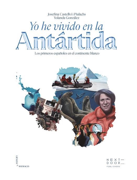 YO HE VIVIDO EN LA ANTÁRTIDA | 9788412630046 | CASTELLVÍ, JOSEFINA | Llibreria Drac - Llibreria d'Olot | Comprar llibres en català i castellà online