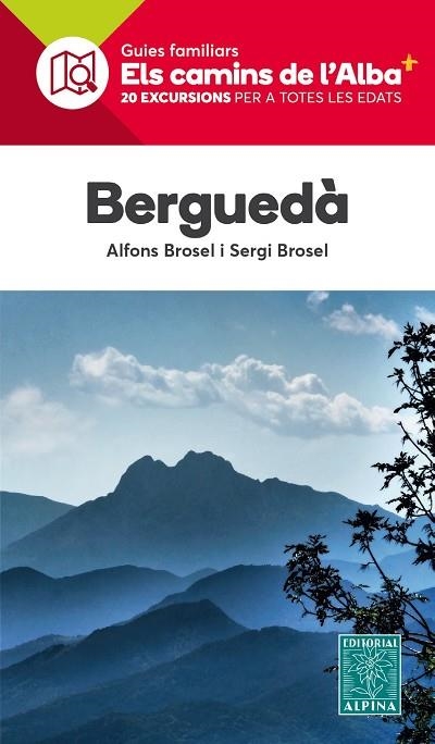 BERGUEDÀ. ELS CAMINS DE L'ALBA | 9788480909594 | BROSEL, ALFONS; BROSEL, SERGI | Llibreria Drac - Librería de Olot | Comprar libros en catalán y castellano online