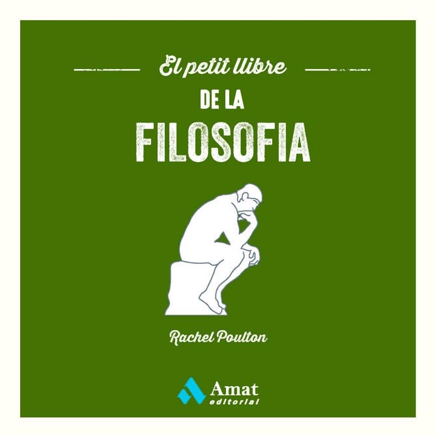 PETIT LLIBRE DE LA FILOSOFIA, EL | 9788419341396 | POULTON, RACHEL | Llibreria Drac - Llibreria d'Olot | Comprar llibres en català i castellà online