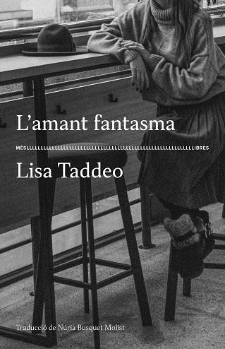 AMANT FANTASMA, L' | 9788417353445 | TADDEO, LISA | Llibreria Drac - Librería de Olot | Comprar libros en catalán y castellano online