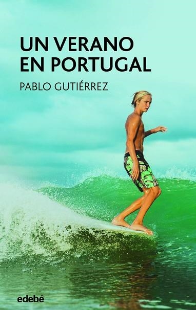 VERANO EN PORTUGAL, UN | 9788468363448 | GUTIÉRREZ, PABLO | Llibreria Drac - Llibreria d'Olot | Comprar llibres en català i castellà online