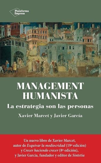 MANAGEMENT HUMANISTA | 9788419655097 | MARCET, XAVIER; GARCÍA, JAVIER | Llibreria Drac - Llibreria d'Olot | Comprar llibres en català i castellà online