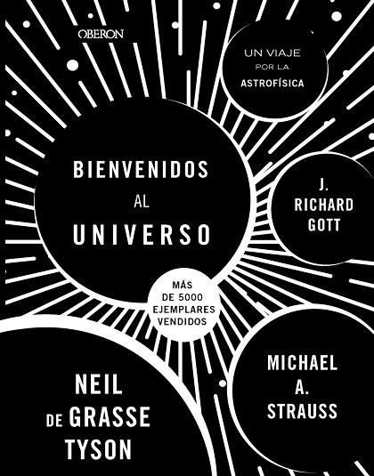 BIENVENIDOS AL UNIVERSO. NUEVA EDICIÓN | 9788441547438 | TYSON, NEIL DEGRASSE; STRAUSS, MICHAEL A.; GOTT, RICHARD | Llibreria Drac - Librería de Olot | Comprar libros en catalán y castellano online