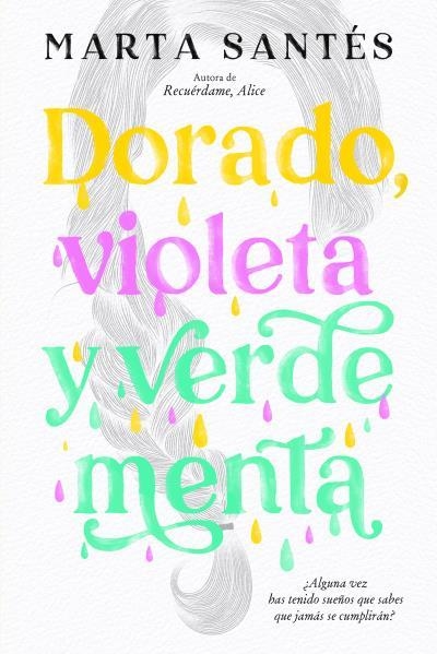 DORADO, VIOLETA Y VERDE MENTA | 9788419131041 | SANTÉS, MARTA | Llibreria Drac - Librería de Olot | Comprar libros en catalán y castellano online