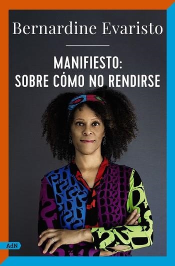 MANIFIESTO: SOBRE CÓMO NO RENDIRSE (ADN) | 9788411481502 | EVARISTO, BERNARDINE | Llibreria Drac - Librería de Olot | Comprar libros en catalán y castellano online