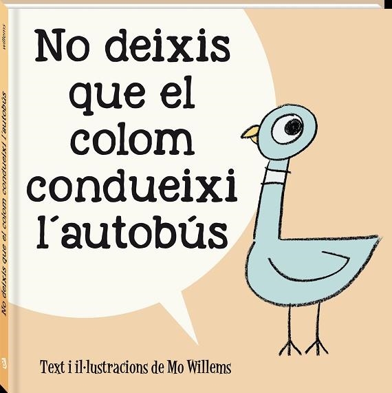 NO DEIXIS QUE EL COLOM CONDUEIXI L'AUTOBÚS | 9788418762581 | WILLEMS, MO | Llibreria Drac - Llibreria d'Olot | Comprar llibres en català i castellà online