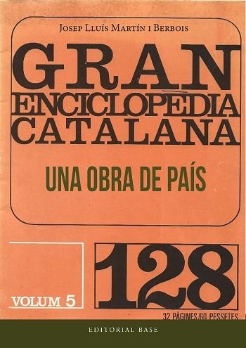 GRAN ENCICLOPÈDIA CATALANA. UNA OBRA DE PAÍS | 9788419007544 | MARTÍN I BERBOIS, JOSEP LLUÍS | Llibreria Drac - Llibreria d'Olot | Comprar llibres en català i castellà online