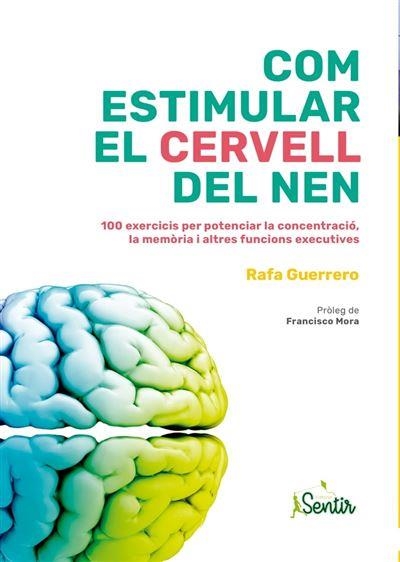 COM ESTIMULAR EL CERVELL DEL NEN | 9788426735973 | GUERRERO, RAFA | Llibreria Drac - Llibreria d'Olot | Comprar llibres en català i castellà online