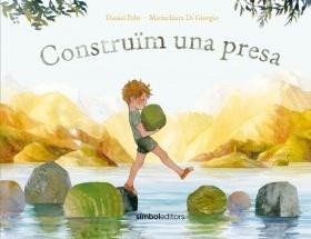 CONSTRUIM UNA PRESA | 9788418696220 | FEHR, DANIEL | Llibreria Drac - Librería de Olot | Comprar libros en catalán y castellano online