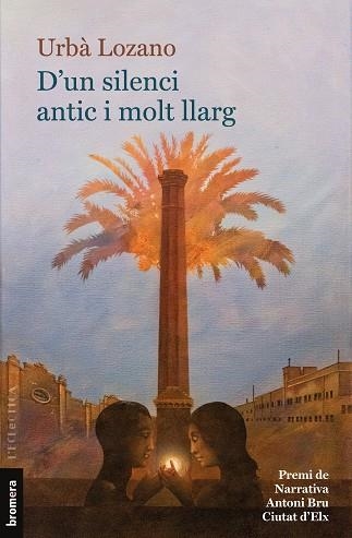 D'UN SILENCI ANTIC I MOLT LLARG | 9788413584928 | LOZANO, URBÀ | Llibreria Drac - Llibreria d'Olot | Comprar llibres en català i castellà online