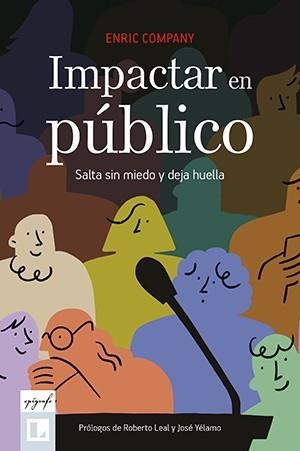 IMPACTAR EN PÚBLICO | 9788418735264 | COMPANY, ENRIC | Llibreria Drac - Llibreria d'Olot | Comprar llibres en català i castellà online