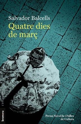 QUATRE DIES DE MARÇ | 9788413584683 | BALCELLS, SALVADOR | Llibreria Drac - Llibreria d'Olot | Comprar llibres en català i castellà online