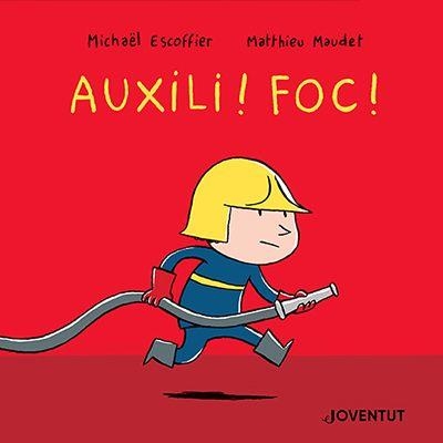 AUXILI! FOC! | 9788426148209 | ESCOFFIER, MICHAËL | Llibreria Drac - Librería de Olot | Comprar libros en catalán y castellano online