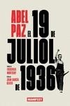 19 DE JULIOL DE 1936, EL | 9788419719065 | PAZ, ABEL | Llibreria Drac - Librería de Olot | Comprar libros en catalán y castellano online