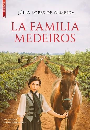 FAMILIA MEDEIROS, LA | 9788417626938 | LOPES DE ALMEIDA, JÚLIA | Llibreria Drac - Llibreria d'Olot | Comprar llibres en català i castellà online