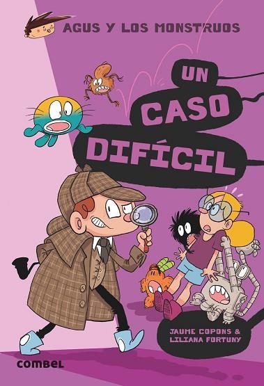 CASO DIFÍCIL, UN (AGUS Y LOS MONSTRUOS 21) | 9788491018308 | COPONS, JAUME; FORTUNY, LILIANA | Llibreria Drac - Llibreria d'Olot | Comprar llibres en català i castellà online