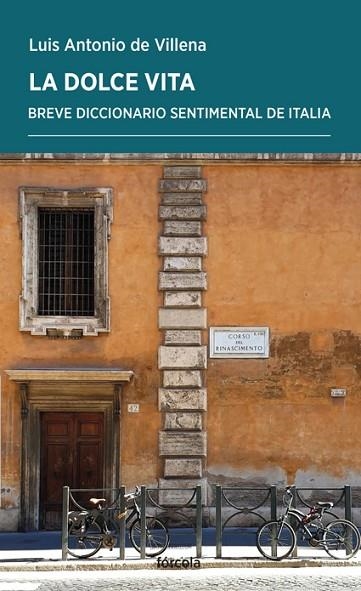 DOLCE VITA, LA | 9788416247073 | VILLENA, LUIS ANTONIO DE | Llibreria Drac - Librería de Olot | Comprar libros en catalán y castellano online