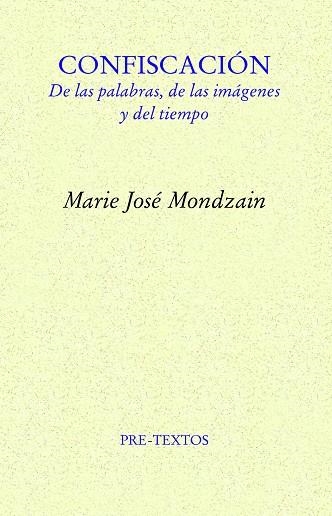 CONFISCACIÓN | 9788418935978 | MONDZAIN, MARIE JOSÉ | Llibreria Drac - Llibreria d'Olot | Comprar llibres en català i castellà online