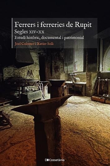 FERRERS I FERRERIES DE RUPIT. SEGLES XIV-XX | 9788413562223 | SOLÀ COLOMER, XAVIER; COLOMER CASAMITJANA, JOEL | Llibreria Drac - Llibreria d'Olot | Comprar llibres en català i castellà online