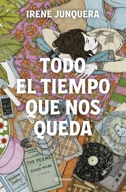 TODO EL TIEMPO QUE NOS QUEDA | 9788408270447 | JUNQUERA, IRENE | Llibreria Drac - Librería de Olot | Comprar libros en catalán y castellano online