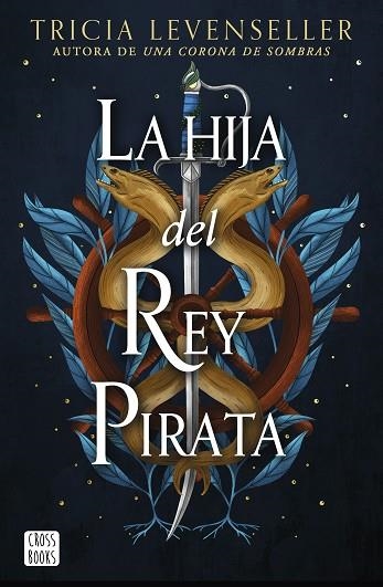 HIJA DEL REY PIRATA, LA | 9788408268444 | LEVENSELLER, TRICIA | Llibreria Drac - Llibreria d'Olot | Comprar llibres en català i castellà online