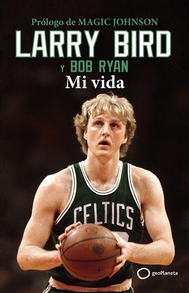 LARRY BIRD | 9788408269342 | BIRD, LARRY; RYAN, BOB | Llibreria Drac - Llibreria d'Olot | Comprar llibres en català i castellà online