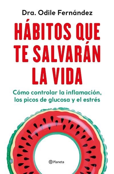 HÁBITOS QUE TE SALVARÁN LA VIDA | 9788408270454 | FERNÁNDEZ, ODILE | Llibreria Drac - Llibreria d'Olot | Comprar llibres en català i castellà online