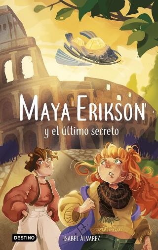 MAYA ERIKSON Y EL ÚLTIMO SECRETO (MAYA ERIKSON 6) | 9788408270485 | ÁLVAREZ, ISABEL; BRUNO, MARINA | Llibreria Drac - Llibreria d'Olot | Comprar llibres en català i castellà online