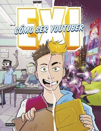 EXI. CÓMO SER YOUTUBER | 9788408253754 | EXI | Llibreria Drac - Llibreria d'Olot | Comprar llibres en català i castellà online