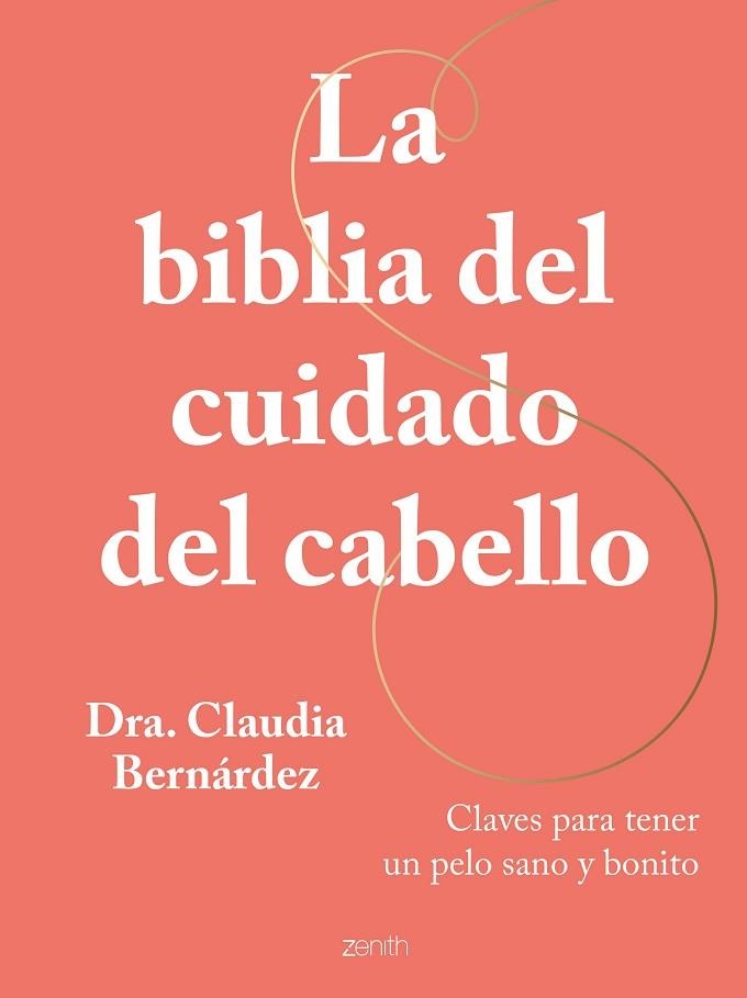 BIBLIA DEL CUIDADO DEL CABELLO, LA | 9788408269946 | BERNÁRDEZ, DRA. CLAUDIA | Llibreria Drac - Llibreria d'Olot | Comprar llibres en català i castellà online